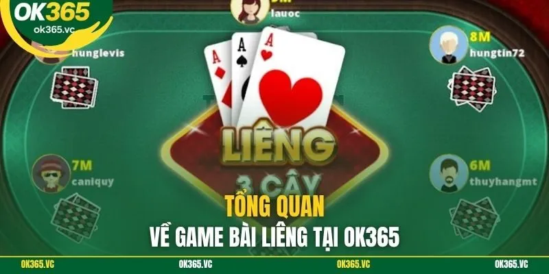 Tổng quan về game bài liêng tại Ok365