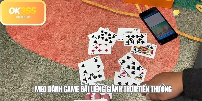 Mẹo đánh game bài liêng giành trọn tiền thưởng 